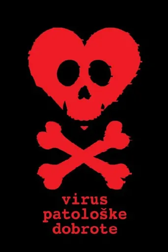 Virus patološke dobrote Film izle