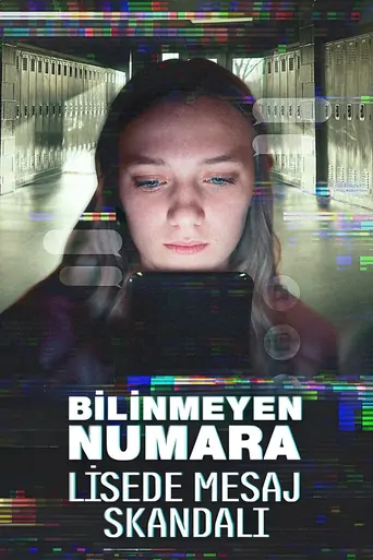 Bilinmeyen Numara: Lisede Mesaj Skandalı Film izle