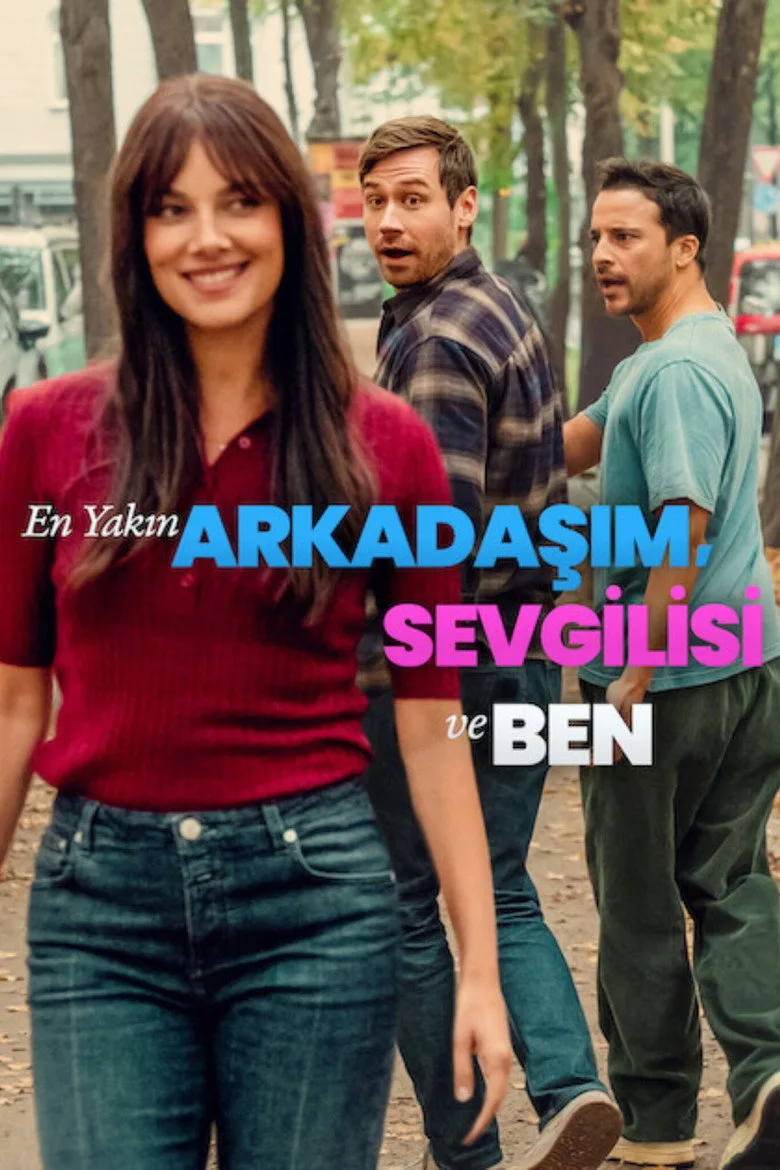 En Yakın Arkadaşım, Sevgilisi ve Ben Film izle