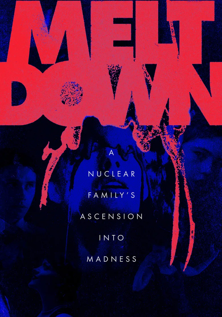 Meltdown: A Nuclear Family's Ascension into Madness Film izle